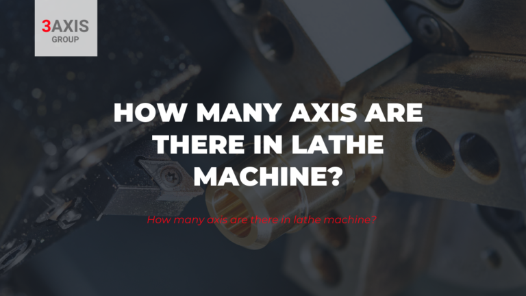 How many axis are there in lathe machine