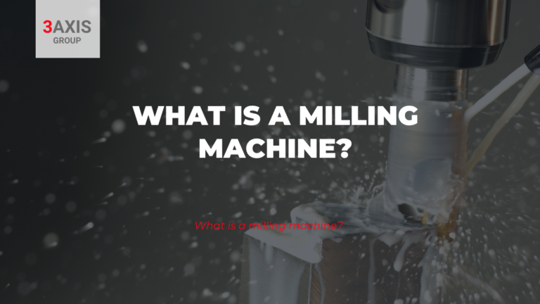 What is a milling machine