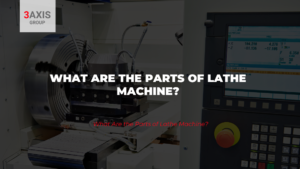 What Are the Parts of Lathe Machine?