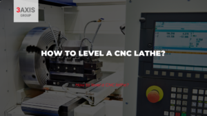 how to level a cnc lathe?