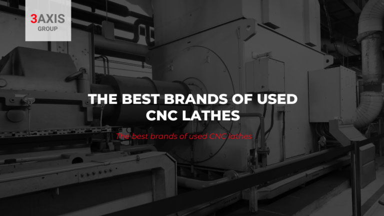 Do you want tu know all about the best brands of used CNC lathes? Click here!