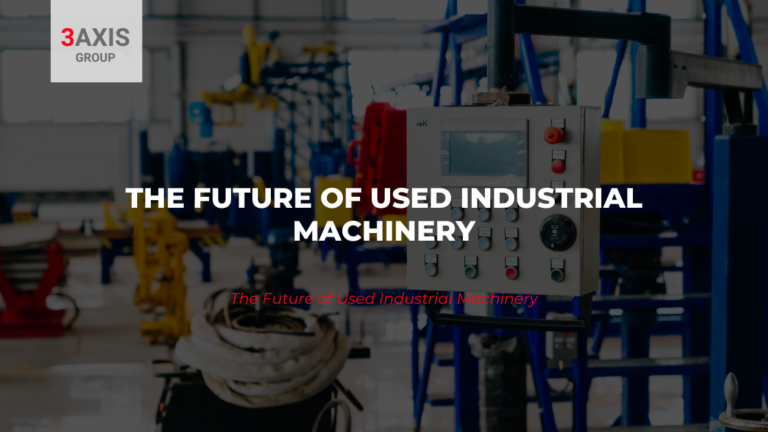The Future of Used Industrial Machinery